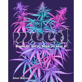 WEED: Smoke it